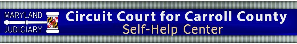 Circuit Court for Carroll County Self Help Center